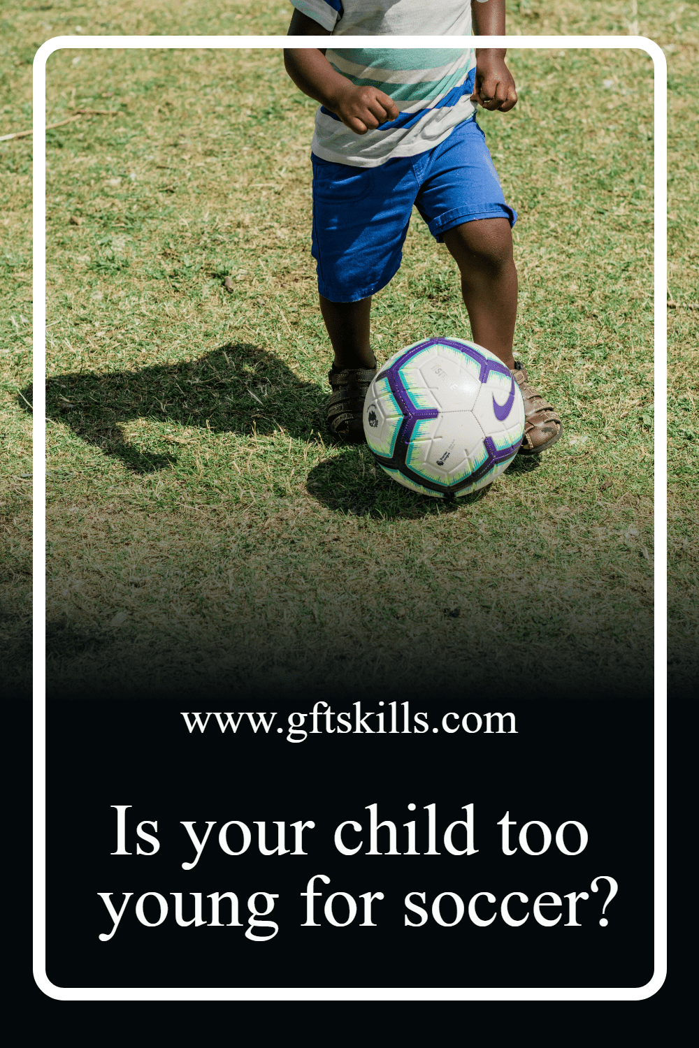 How young is too young for soccer training? 3 steps video lesson