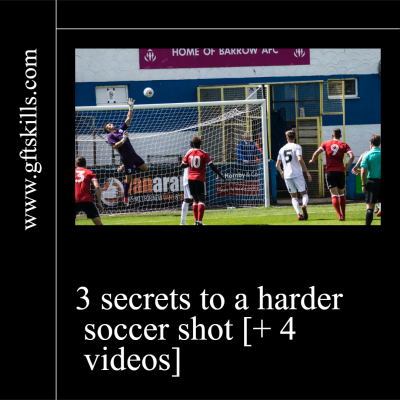3 secrets to a harder shot in soccer