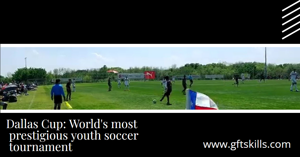 Dallas Cup World's most prestigious youth soccer tournament Global Futbol Training