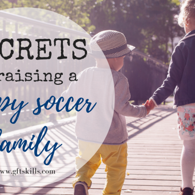 3 secrets to raising a happy soccer family