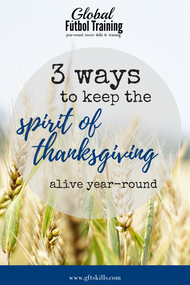 3 ways to keep the spirit of thanksgiving