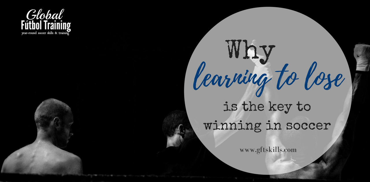 Why learning to lose is the key to winning in soccer