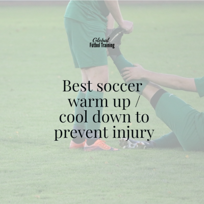 The importance of a soccer warm up & cool down
