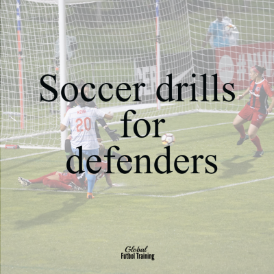 Practice drills defenders need in soccer/football
