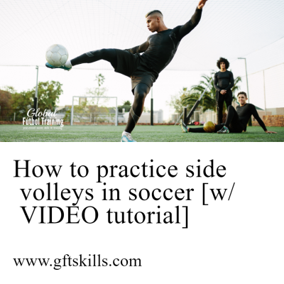 How to practice side volleys in soccer