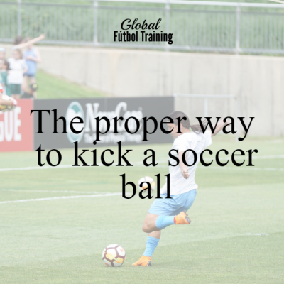 The proper way to kick a soccer ball