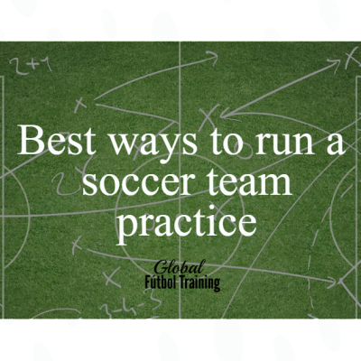 Best ways to run a soccer team practice