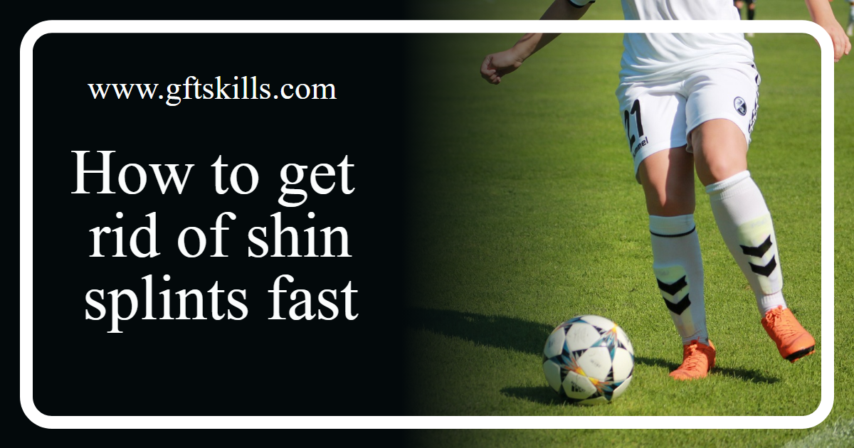 How to get rid of shin splints fast [& learn how to prevent them too]