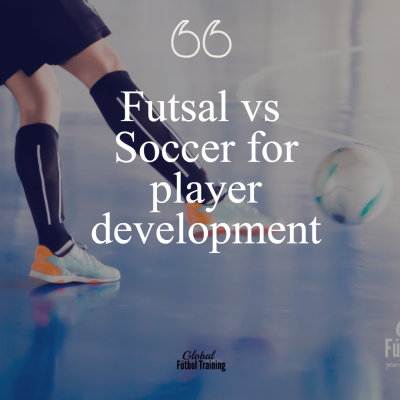 Futsal vs soccer [player development]