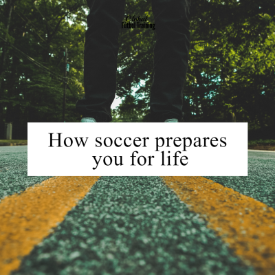 How soccer prepares you for life