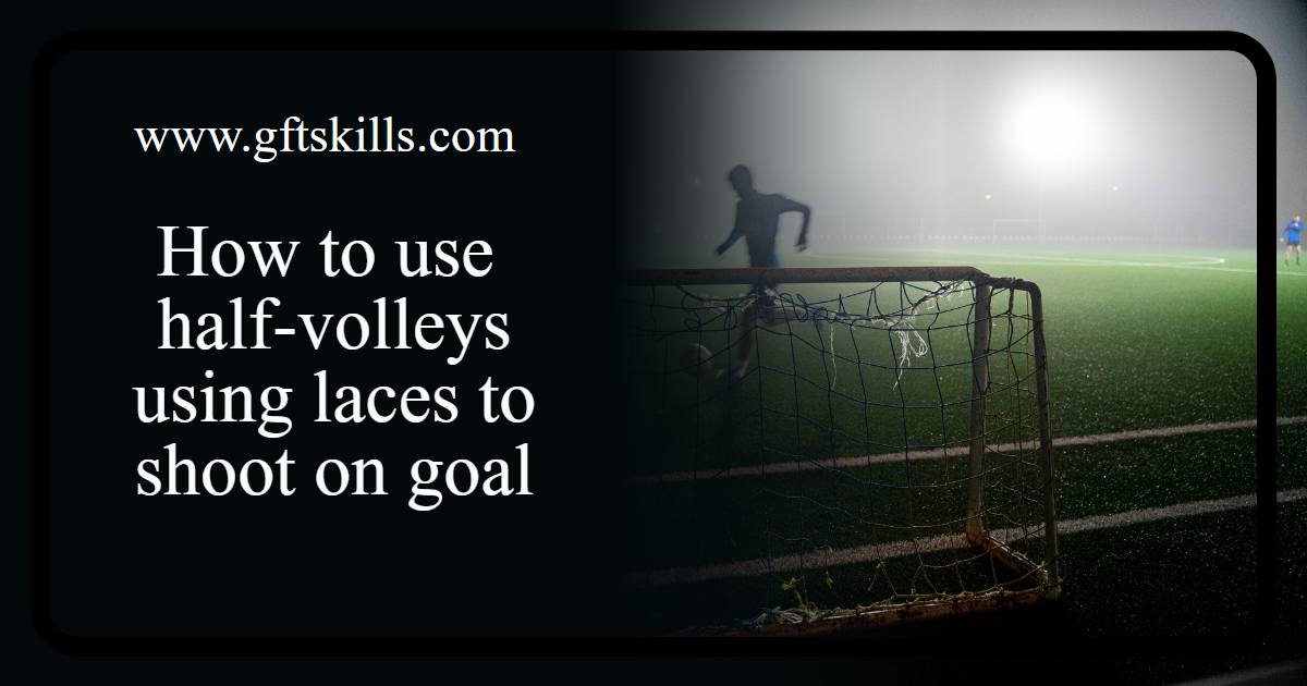 Half volley practice drills in soccer [advanced skill] video