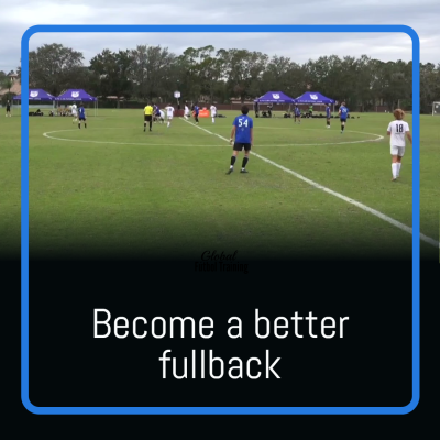 How to become a smart fullback [soccer/football tips]