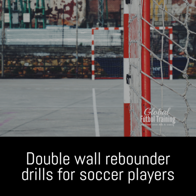 Double wall rebounder drills for soccer players