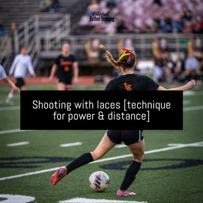 Shooting with laces [technique for power & distance]