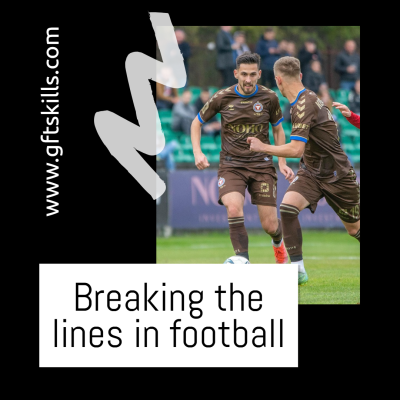 Breaking the lines in football [soccer tactics]